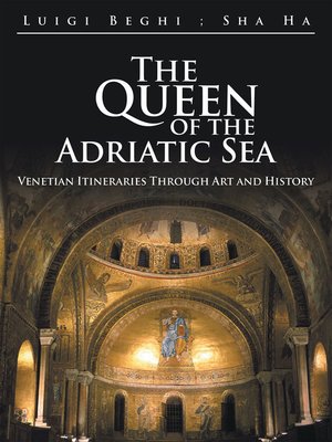 cover image of The Queen of the Adriatic Sea